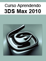 Curso Gratuito Aprendendo 3ds Max 2010