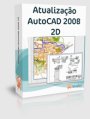 AutoCAD 2008 2D - Atualiza��o