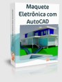 Maquete Eletr�nica com AutoCAD