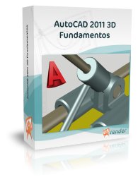 AutoCAD 2011 3D Fundamentos