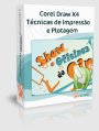 CorelDRAW X4 Técnicas de Impressão e Plotagem CorelDRAW X4 Técnicas de Impressão e Plotagem