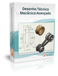 Desenho T�cnico Mec�nico - Avan�ado