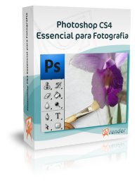 Curso Photoshop CS4 Essencial para Fotografia