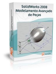 SolidWorks 2008 Modelamento Avan�ado de Pe�as