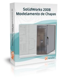 SolidWorks 2008 Modelamento de Chapas