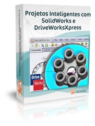 Projetos Inteligentes com SolidWorks e DriveWorksXpress