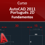 Curso AutoCAD 2011 Português 2D Fundamentos
